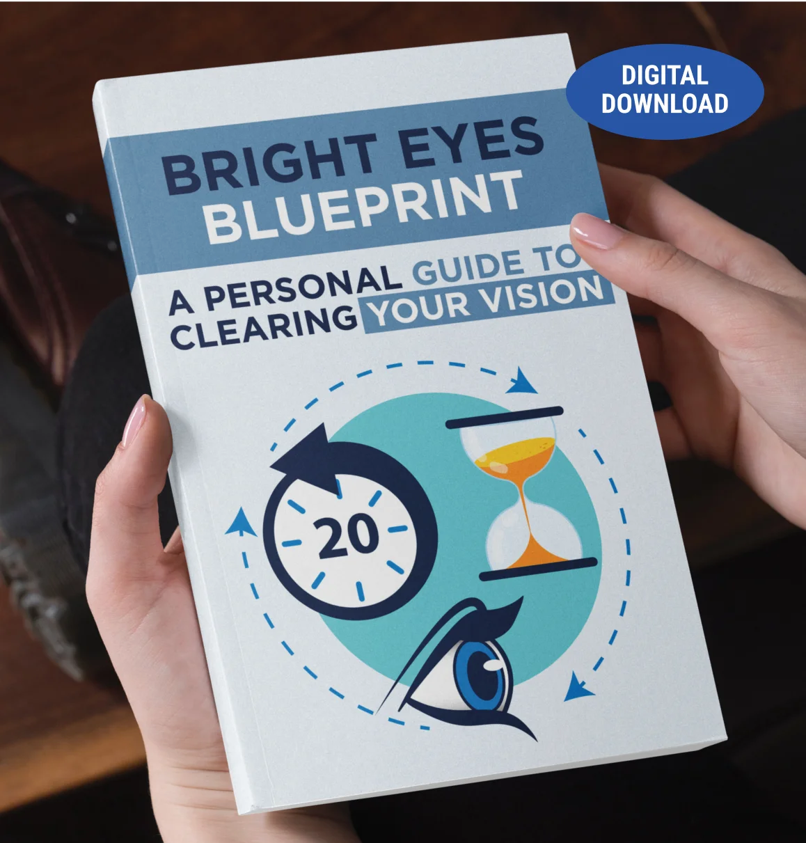 Bright Eyes Blueprint: A Personal Guide to Clearing Your Vision